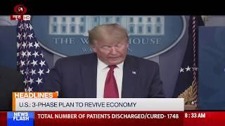 The News: Three phase plan to revive US economy and other top news