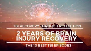 2 years of TBI/Head injury recovery and resilience - A story celebrating life post brain injury