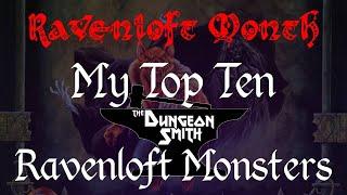 Top Ten Ravenloft Monsters - Ravenloft Month