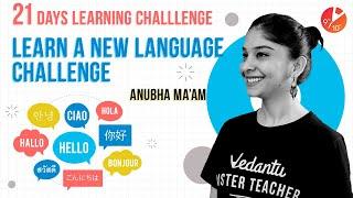 Learn a new Language Challenge | #21DaysLearningChallenge Learn During Lockdown@Vedantu Class 9 & 10