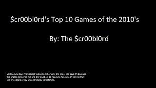 Top 10 Games of the 2010's - Scr00bl0rd Reviews