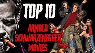 Top 10 Arnold Schwarzenegger Movies