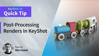 KeyShot 10 Quick Tip - Post-Processing Renders in KeyShot