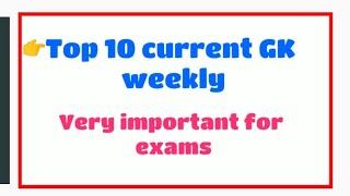 Top 10 current GK questions by success Study Centre weekly