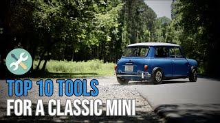 Top 10 Tools for The Classic Mini Owner