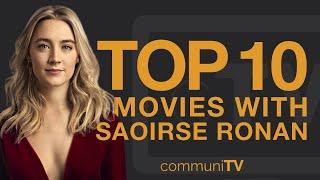 Top 10 Saoirse Ronan Movies