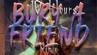 Nightcore - Bury A Friend (Zeds Dead Remix) - 10 Hours