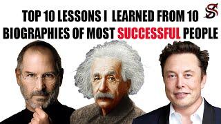 Top 10 Lessons I Learned from 10 Biographies of Most Successful People