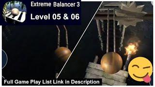 Extreme Balancer 3 Level 05 to 06 | Top 10 New Games 2020 | WowSeen Gaming