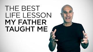 The Best Life Lesson My Father Taught Me | Robin Sharma