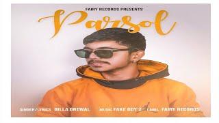 Parsol | Billa Grewal | Fake Boyz | Navi Grewal | Iqbal Sukhi | New Punjabi Songs 2021 Latest Song