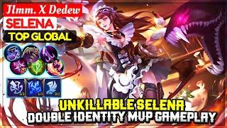 Unkillable Selena, Double Identity MVP Gameplay [ Top Global Selena ] JImm. X Dedew - Mobile Legends