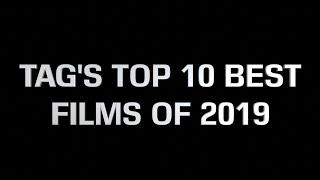 TAG's Top 10 Best Films Of 2019