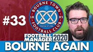 BOURNE TOWN FM20 | Part 33 | TOP OF THE LEAGUE! | Football Manager 2020