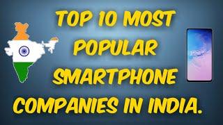 Top 10 Most Popular Smartphone Companies in India...