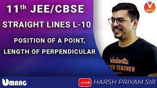 Straight Lines L10 | Class 11 | Position Of A Point, Length Of Perpendicular | JEE + CBSE | Vedantu