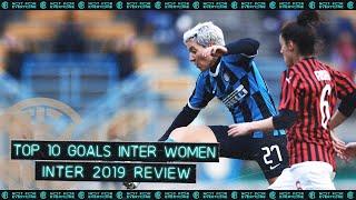 INTER WOMEN TOP 10 GOALS | 2019 REVIEW feat. Gloria Marinelli, Stefania Tarenzi... ⚽⚫