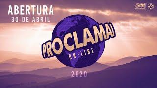 Proclamai on-line 2020 - Abertura