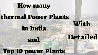 Top 10 Major Power Plants | How many Thermal Power Plants In India | With Detailed |