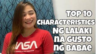 TOP 10 CHARACTERISTICS NG LALAKI NA GUSTO NG BABAE