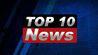 Top 10 News
