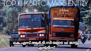 TOP 10 KSRTC MASS ENTRY || KSRTC -യുടെ 10 മാസ്സ് എൻട്രികൾ || PART 6 ✓