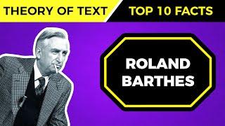 Top 10 Facts About ROLAND BARTHES’ Theories