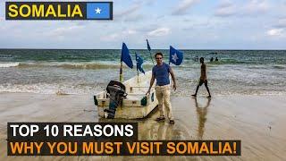 Explore Somalia 2020 | 10 Reasons Why You Must Visit Somalia!