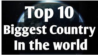 Top 10 biggest country in world // duniya ki 10 sbsey Badi country 