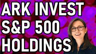 ARK Invest Top 10 Holdings? S&P 500 Companies Only