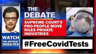 Arnab Goswami Debates: Supreme Court's Pro-People Move Riles Private Industries