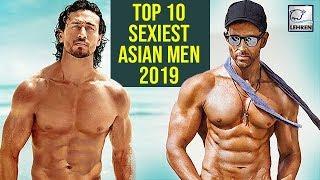 Top 10 Sexiest Asian Men | 2019 | LehrenTV