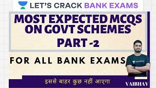 Most Expected MCQs on Govt. Schemes Part 2 | Target Bank Exams | Vaibhav Srivastava