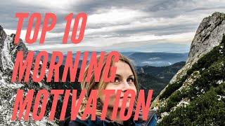 Top 10 morning Motivation | morning quotes| daily motivation| best motivational videos|