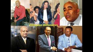 Top 10 Richest People in Ethiopia 2020 ምርጥ 10 የኢትዬጲያ ልጥጥ ባልሀብቶቾ ቱጃሮች 2012 ይመልከቷቸዉ