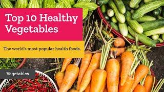 Top 10 Greatest Vegetables for Your Health