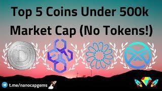 TOP 5 COINS UNDER 500K MARKET CAP (NO TOKENS!) | CRYPTO GEMS FOR 2020 | ALTCOIN GEMS