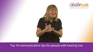 Top 10 Communication Tips for People with Hearing Loss | deafPLUS | BSL Video