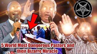 5 Most Dangerous Pastors in the world and their Super Natural Power | Pastors That Worship Money