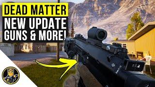 Dead Matter - NEW Update (New Guns, Vehicles & More!)