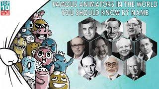 Famous Animators in the World | Iconic Animators in History | Famous Cartoonist | Top 10 World Trend
