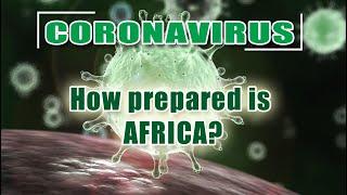 How Africa is Preparing for a possible outbreak of the Coronavirus: Coronavirus in Africa: