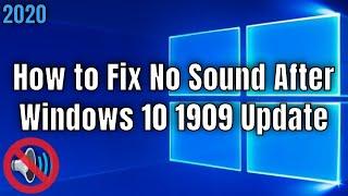 How to Fix No Sound After Windows 10 1909 Update - Sound Missing 2020 [Solved]