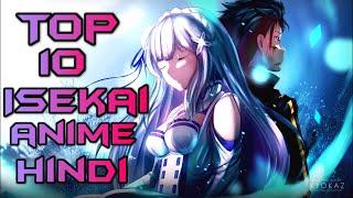 Top 10 Isekai Anime (HINDI)