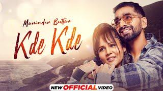 Kde Kde (Official Video) Maninder Buttar Ft Radhika Bangia | Latest Punjabi Song 2021| New Song 2021