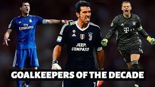 Top 10 Goalkeepers of the Decade | Podcast | Pro Gk