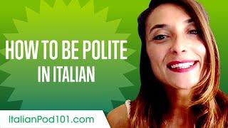 Good Manners: What to Do and Say in Italian