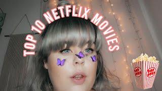 TOP 10 NETFLIX MOVIES YOU NEED TO WATCH! *NETFLIX RECOMMENDATION*