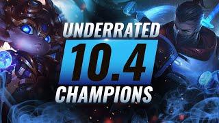 10 INCREDIBLY Underrated Champions YOU SHOULD ABUSE in Patch 10.4 - League of Legends Season 10