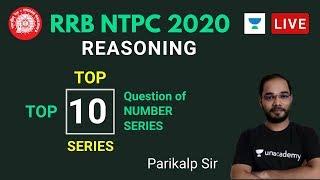 Top 10 Questions of Number Series | Reasoning by Parikalp Sir | Unacademy Live - Railway Exams